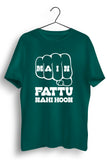 Main Fattu Nahi Hoon Green Tshirt