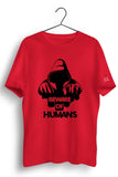 Beware Of Humans Graphic Printed Tshirt