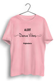 Dance Vibes Graphic Printed Pink Tshirt