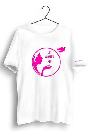 Let Women Fly White Tshirt