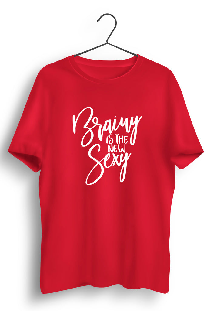 Brainy Is The New Sexy Red Tshirt