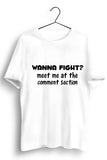 Wanna Fight White Tshirt