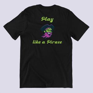 Play Like A Pirate Graphic Printed Black T-shirt