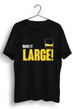 Make it Large Black Tshirt