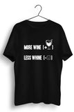 More Wine Less Whine Black Tshirt