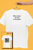 TAAQ - What Colour Are You In The Dark White Tshirt