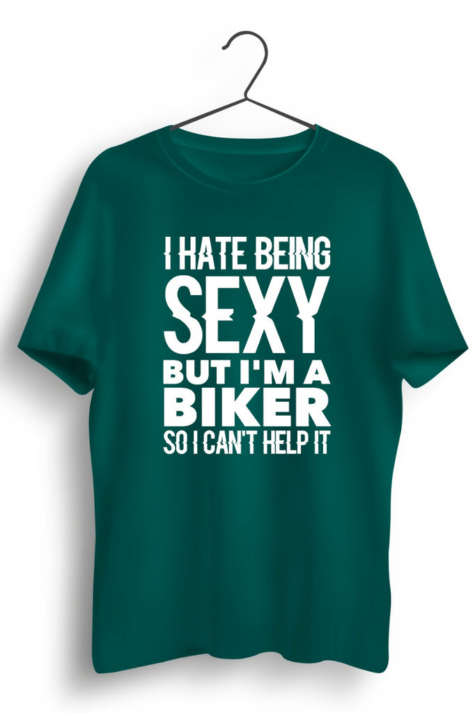 Hate Being Sexy Green Biker Tshirt