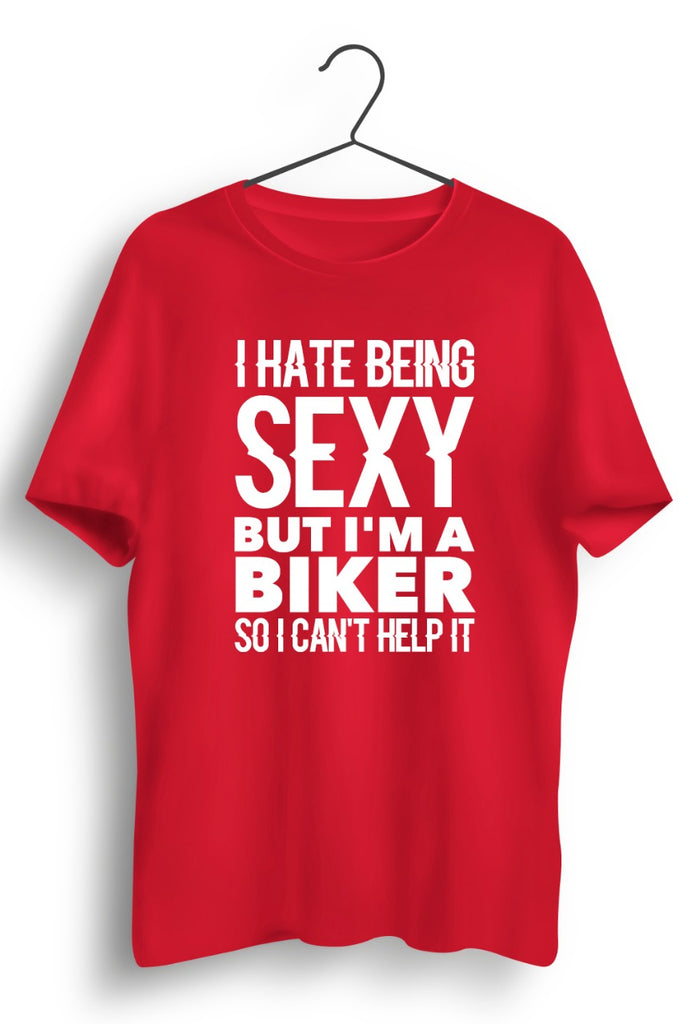 Hate Being Sexy Red Biker Tshirt
