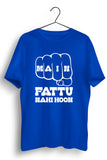 Main Fattu Nahi Hoon Blue Tshirt