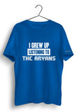 Grew Up Listening To The Aryans Blue Tshirt