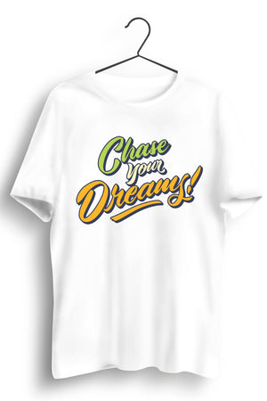 Biker Chase Your Dreams White Tshirt