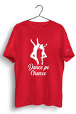 Dance pe Chance Red Tshirt