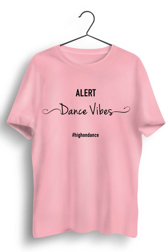 Dance Vibes Graphic Printed Pink Tshirt