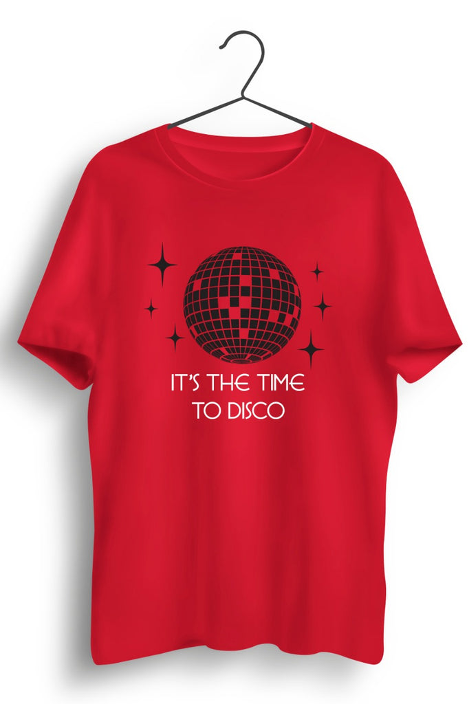 Its The Time To Disco Graphic Printed Red Tshirt