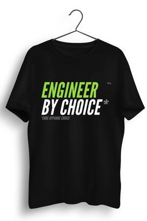 Engineer By Choice Black Tshirt