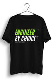 Engineer By Choice Black Tshirt