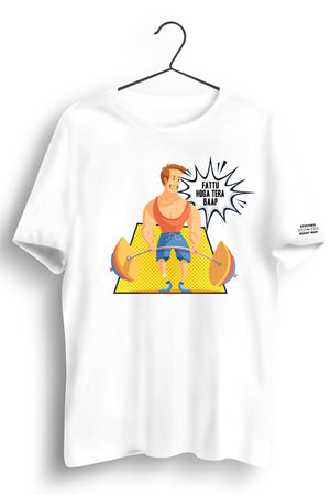 Fattu Tera Baap White Tshirt