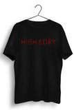 High and Dry Limited Edition Text Printed Black Tee