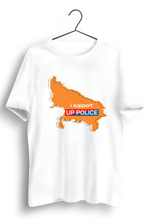 I Support U.P Police White Tshirt