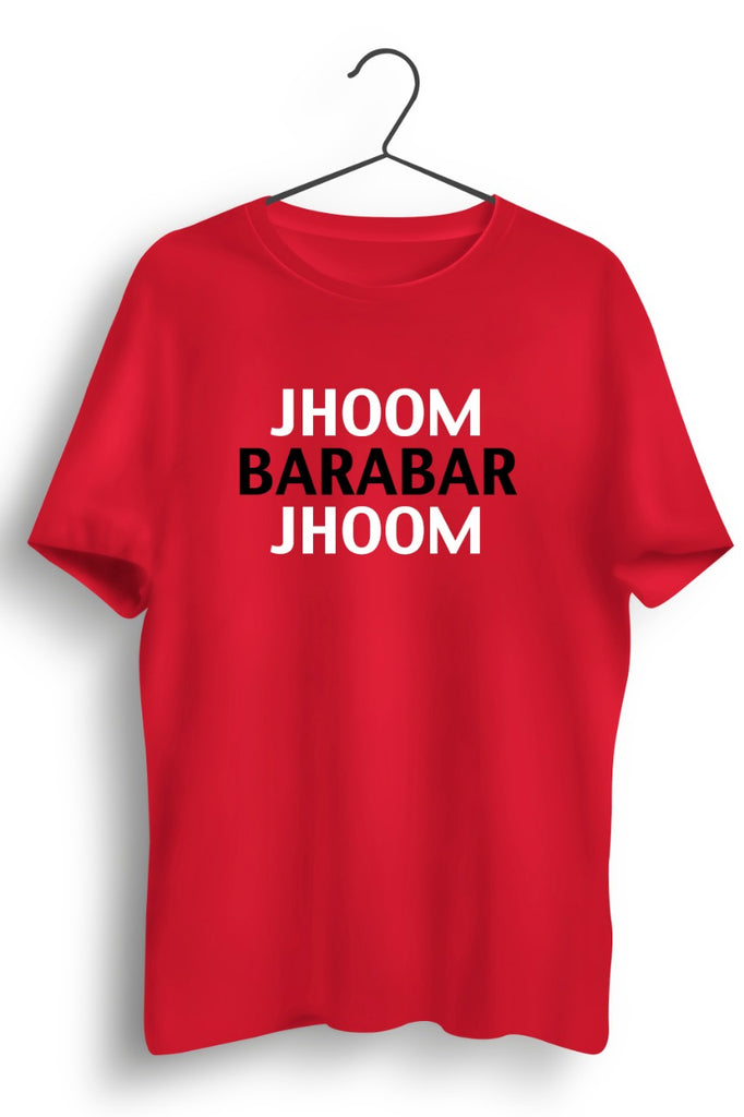 Jhoom Barabar Jhoom Graphic Printed Red Tshirt