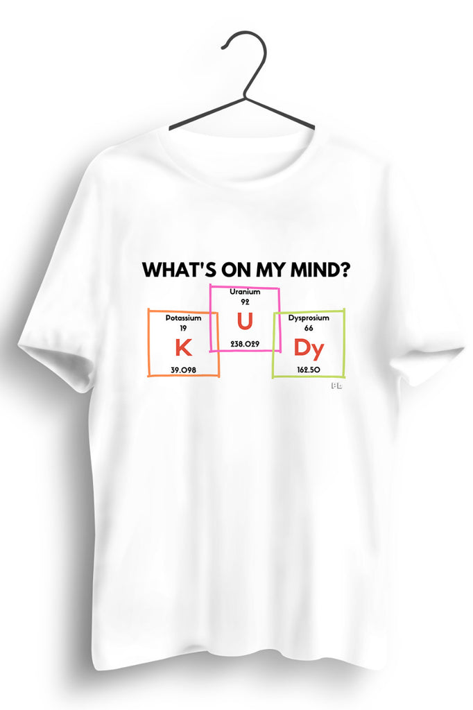 Whats On My Mind White Tshirt