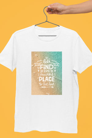 Lets Find Some Beautiful Place White Tshirt