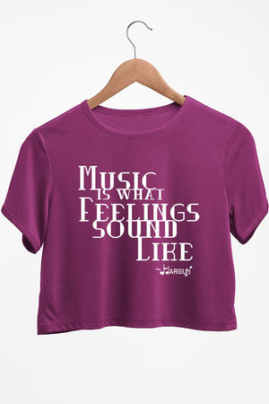 Music Is What Feelings Sound Like Purple Crop Top