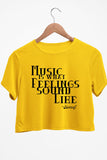 Music Is What Feelings Sound Like Yellow Crop Top