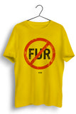 No Fur Yellow Tshirt