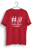 Social Media Is A Drug Printed Tshirt