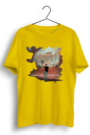What Has It Come To Graphic Printed Yellow Tshirt