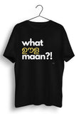 What Oola Maan Black Tshirt