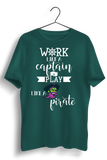 Work Like A Captain Graphic Printed Green T-shirt