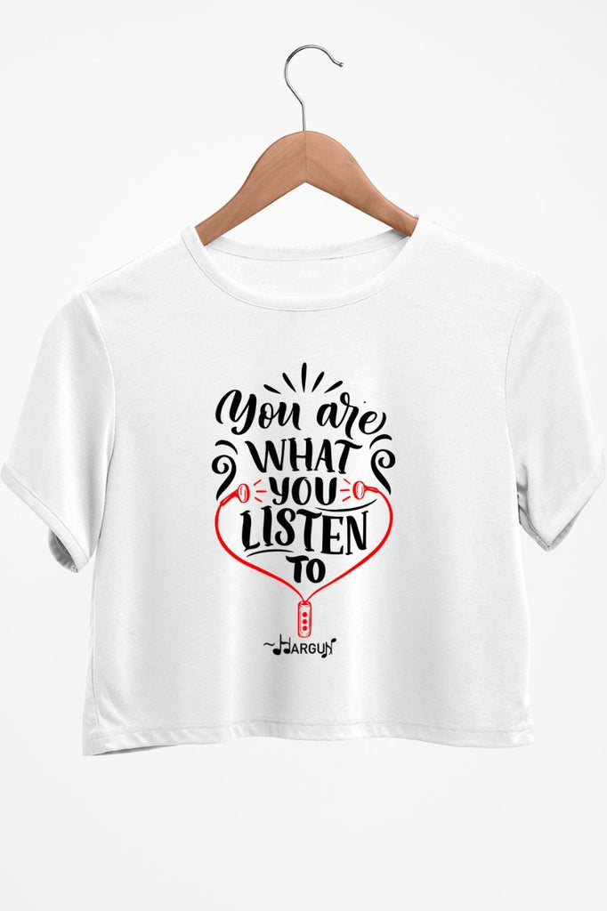 You Are What You Listen To White Crop Top
